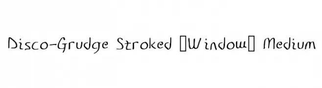 Disco-Grudge Stroked [Window] Medium  नि: शुल्क फ़ॉन्ट्स डाउनलोड