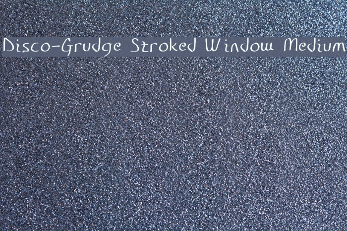 Disco-Grudge Stroked [Window] Medium Example 2