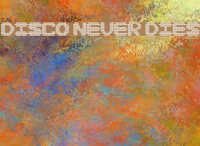 Disco never dies Font examples