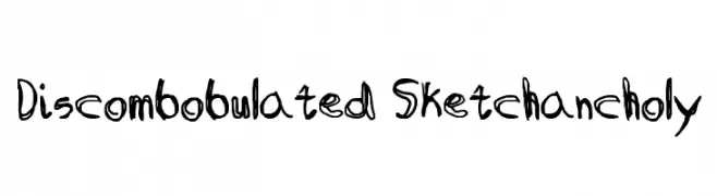Discombobulated Sketchancholy  नि: शुल्क फ़ॉन्ट्स डाउनलोड
