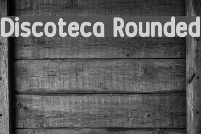Discoteca Rounded फ़ॉन्ट examples