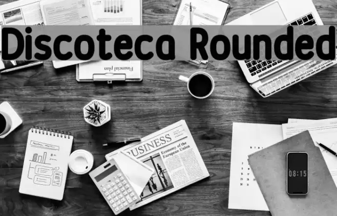 Discoteca Rounded फ़ॉन्ट examples