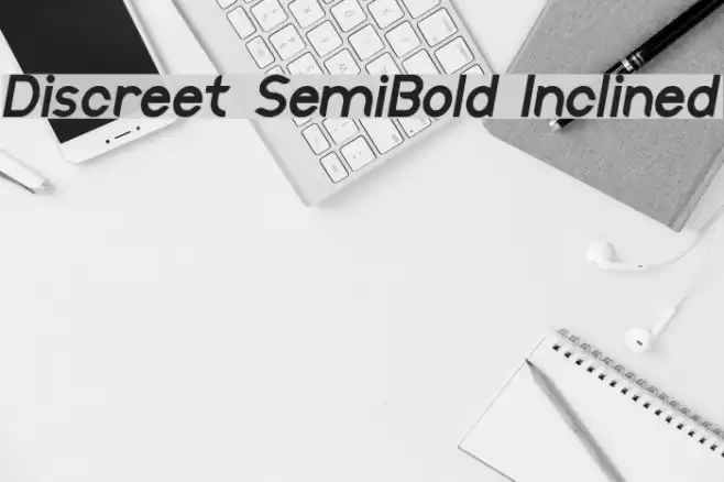 Discreet SemiBold Inclined examples
