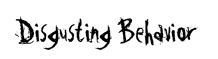 Disgusting Behavior Font