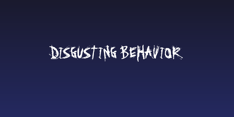 Disgusting Behavior Social Header