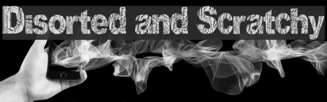 Disorted and Scratchy Font examples