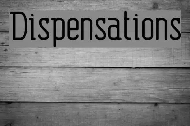 Dispensations Font examples