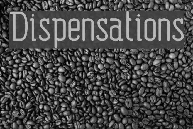 Dispensations Font examples