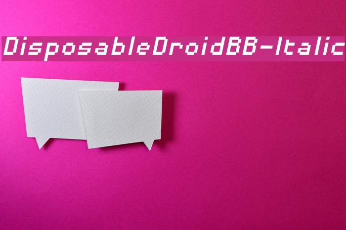 DisposableDroidBB-Italic Example 2