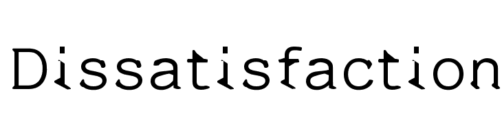 Dissatisfaction Font