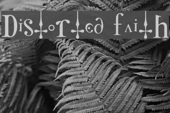 Distorted Faith フォント examples