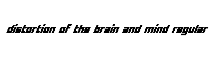 Distortion Of The Brain And Mind Regular Font
