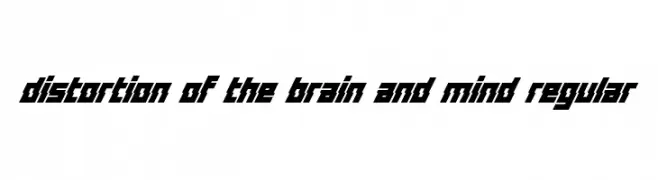 Distortion Of The Brain And Mind Regular  Frei Schriftart Herunterladen