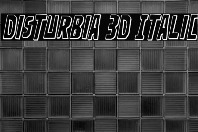 Disturbia 3D Italic Font examples