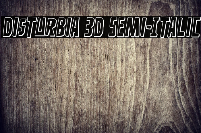 Disturbia 3D Semi-Italic Example 3