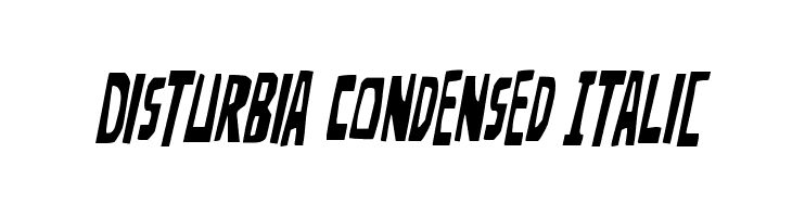 Disturbia Condensed Italic  les polices de caractères gratuit tlcharger