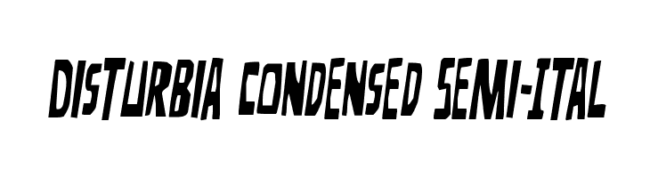 Disturbia Condensed Semi-Ital  font caratteri gratis