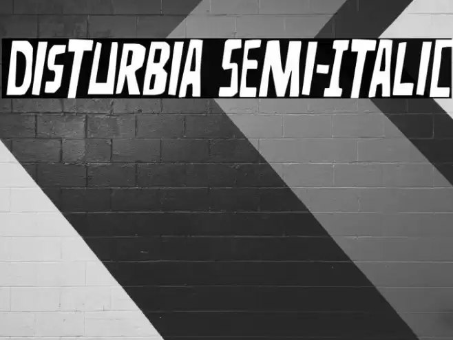 Disturbia Semi-Italic Font examples