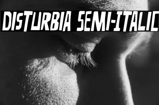 Disturbia Semi-Italic Font examples