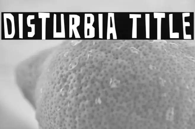 Disturbia Title Example 2