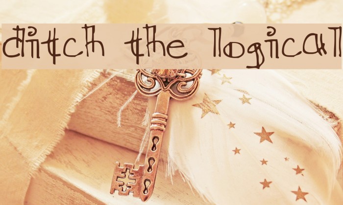 Ditch the Logical Font examples