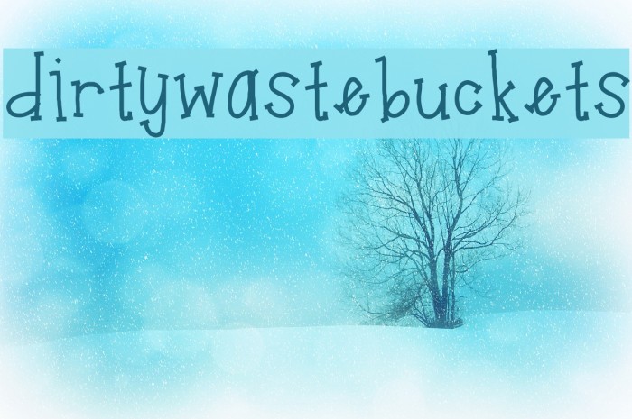 dirtywastebuckets Font examples