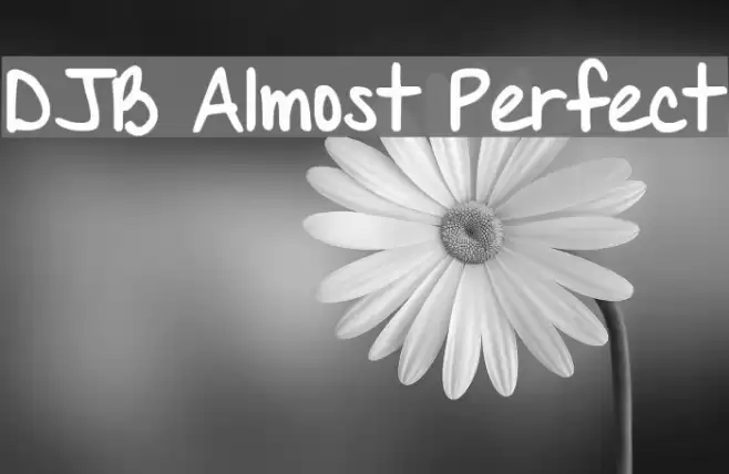 DJB Almost Perfect Font examples