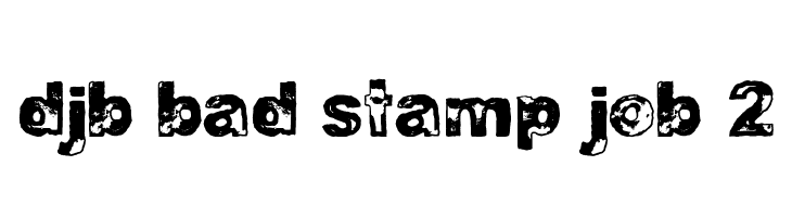 DJB BAD STAMP JOB 2 Font