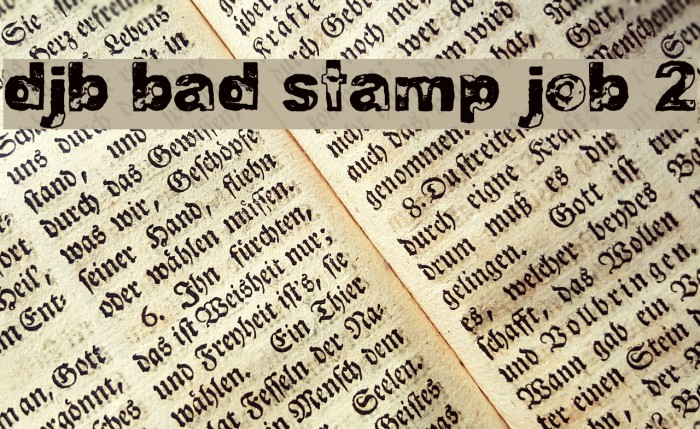DJB BAD STAMP JOB 2 Font examples