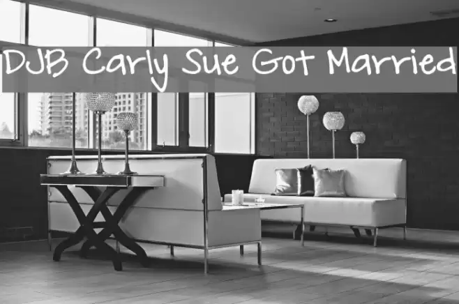 DJB Carly Sue Got Married フォント examples