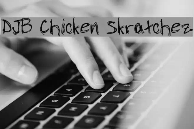 DJB Chicken Skratchez Font examples