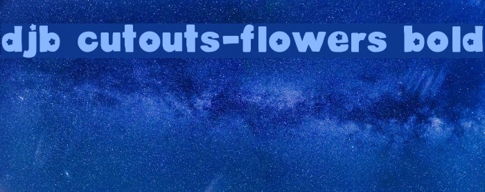 DJB Cutouts-Flowers Bold Font examples