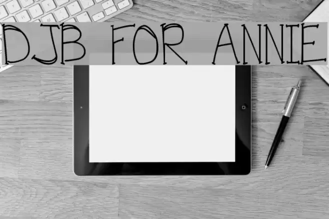 DJB FOR ANNIE Font examples