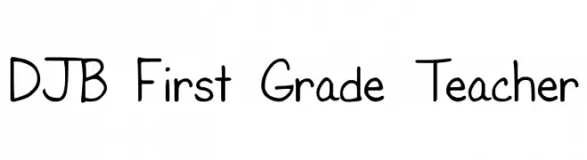 DJB First Grade Teacher  नि: शुल्क फ़ॉन्ट्स डाउनलोड