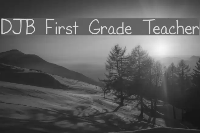 DJB First Grade Teacher Font examples