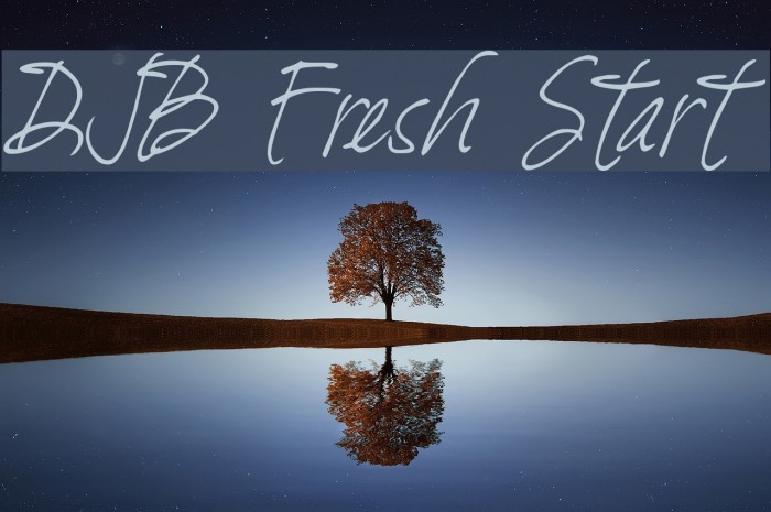 DJB Fresh Start Font examples