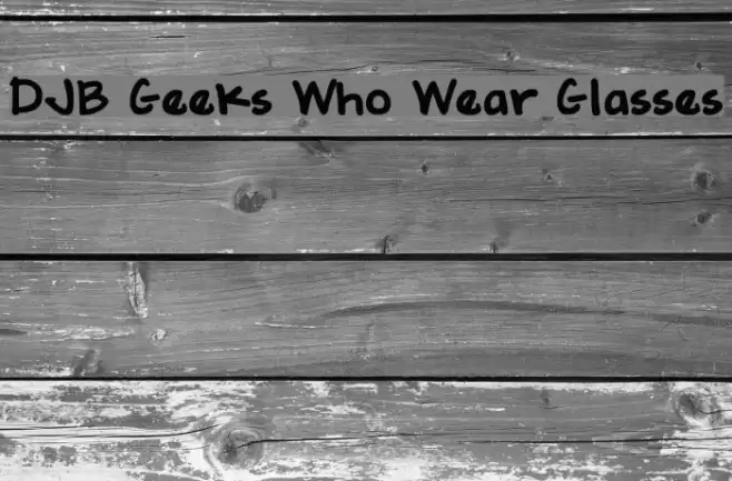 DJB Geeks Who Wear Glasses Font examples