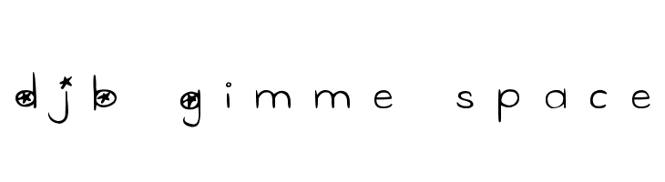 DJB Gimme Space Font