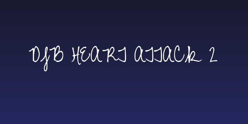 DJB Heart Attack 2 Social Header