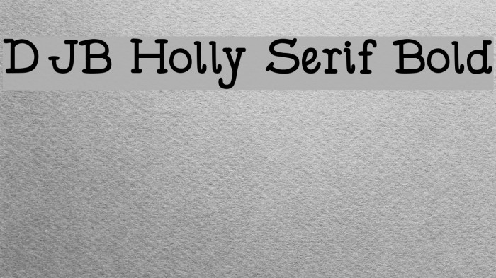 DJB Holly Serif Bold Font examples