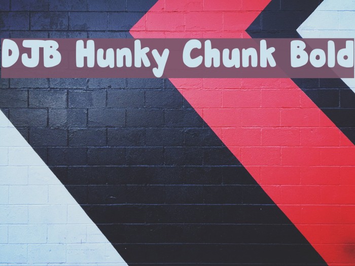 DJB Hunky Chunk Bold Font examples
