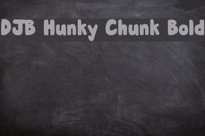 DJB Hunky Chunk Bold Font examples