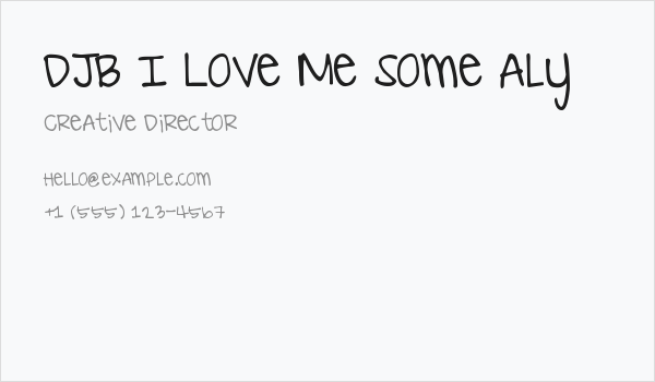 DJB I Love Me Some Aly Business Card