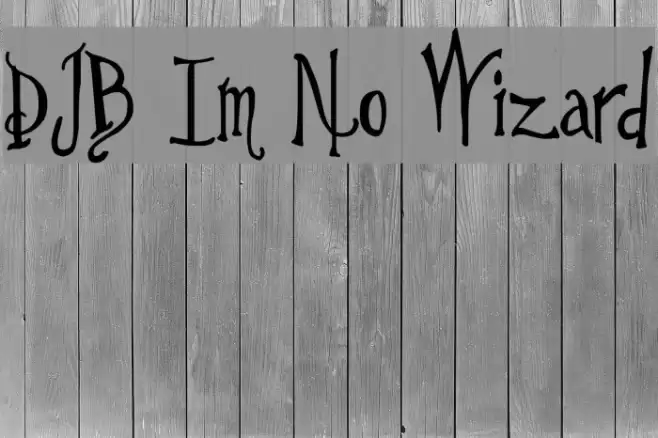 DJB Im No Wizard Font examples