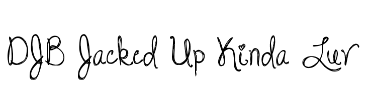 DJB Jacked Up Kinda Luv 字体