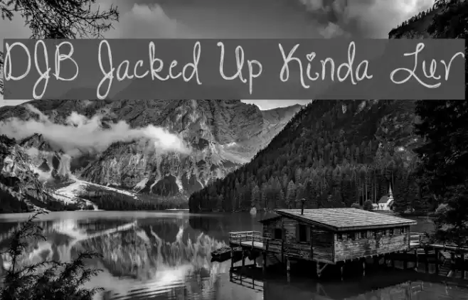 DJB Jacked Up Kinda Luv Fonte examples
