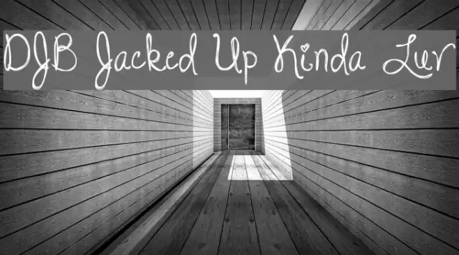 DJB Jacked Up Kinda Luv Fonte examples