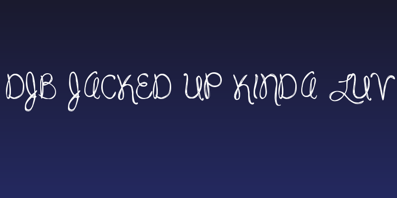 DJB Jacked Up Kinda Luv Social Header