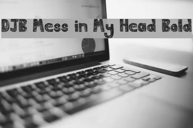 DJB Mess in My Head Bold Font examples