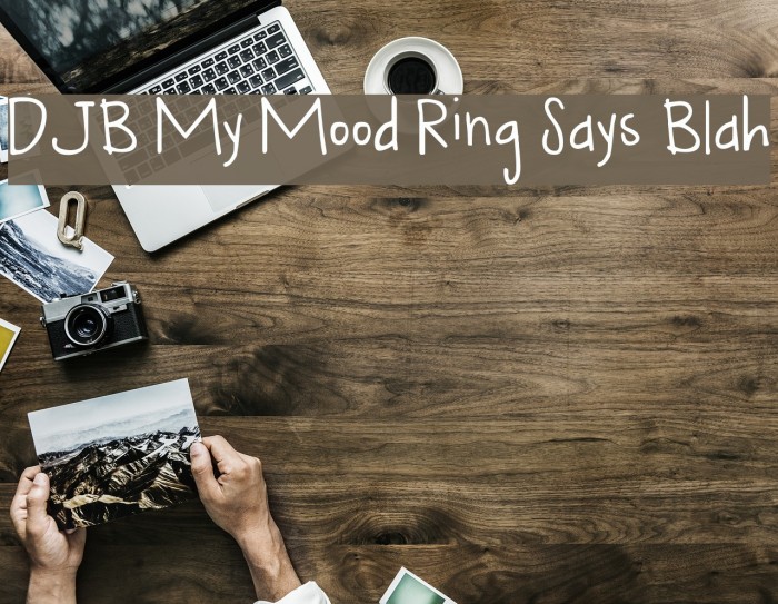 DJB My Mood Ring Says Blah Font examples